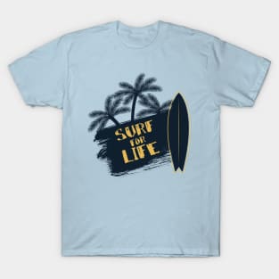 Surf for Life T shirt T-Shirt